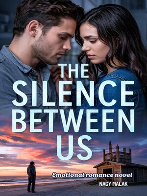cover image of The Silence Between Us. Emotional romance novel